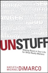 Unstuff: Making Room in Your Life for What Really Matters - eBook