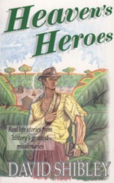 Heaven's Heroes: Real Life Stories from historys' greatest missionaries - eBook