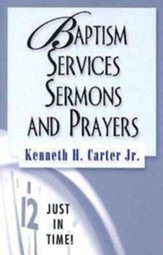 Just in Time Series: Baptism Services, Sermons, and Prayers - eBook