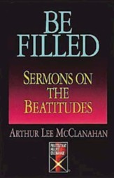 Be Filled: Sermons on the Beatitudes - eBook