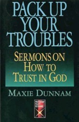 Pack Up Your Troubles: Sermons on How to Trust in God - eBook