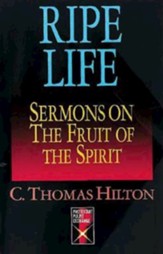 Ripe Life: Sermons on the Fruit of the Spirit - eBook