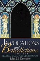 Invocations and Benedictions: For the Revised Common Lectionary - eBook