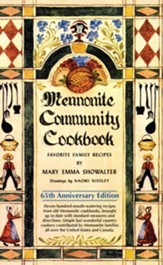 Mennonite Community Cookbook, 65th Anniversary Edition