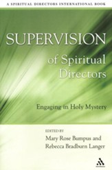 Supervision of Spiritual Directors: Engaging in Holy Mystery