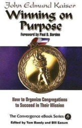 Winning on Purpose: How to Organize Congregations to Succeed in Their Mission - eBook