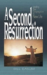 A Second Resurrection: Leading Your Congregation to New Life - eBook