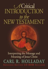 A Critical Introduction to the New Testament: Interpreting the Message and Meaning of Jesus Christ - eBook