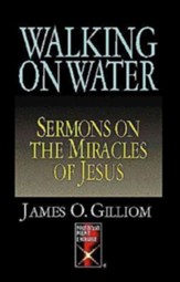 Walking on Water: Sermons on the Miracle of Jesus - eBook