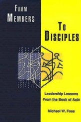 From Members to Disciples: Leadership Lessons from the Book of Acts - eBook
