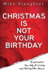 Christmas is Not Your Birthday - eBook