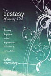 The Ecstacy of Loving God - eBook