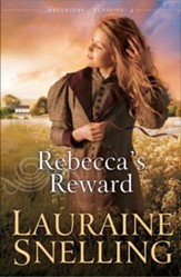Rebecca's Reward, Daughters of Blessings Series #4