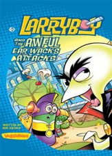 LarryBoy and the Awful Ear Wacks Attacks - eBook