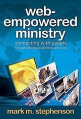 Web-Empowered Ministry: Connecting People with Web-sites, Social Media, and More - eBook