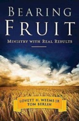 Bearing Fruit: Ministry with Real Results - eBook
