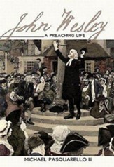 John Wesley: A Preaching Life - eBook