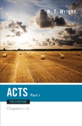 Acts for Everyone, Part One: Chapters 1-12 - eBook