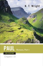 Paul for Everyone, Romans Part One: Chapters 1-8 - eBook