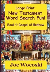 Large Print New Testament Word Search Fun Book 1: Gospel of Matthew