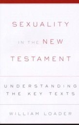 Sexuality in the New Testament: Understanding the Key Texts - eBook