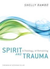 Spirit and Trauma: A Theology of Remaining - eBook