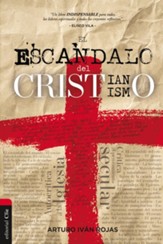 The Scandal of Christianity (Spanish Edition)