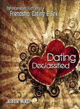 Dating Declassified: The Uncensored Truth About Friendship, Dating & Sex - eBook