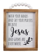 Wash Your Hands & Say Your Prayers Wall Sign