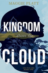 Kingdom Above the Cloud: Tales from Adia, Book 1