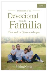 Devocional para la Familia, tomo 2 - Buscando a Dios en tu hogar (Making God Part of Your Family Vol. 2)