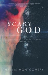 Scary God: Introducing the Fear of the Lord to the Post-Modern Church