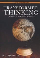 Transformed Thinking: A Defense of the Christian Worldview, King James Version