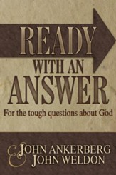 Ready With An Answer: for the Tough Questions About God - eBook
