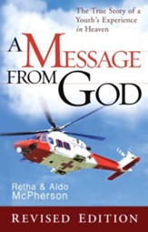 A Message From God Special Edition: The True Story of a Youth's Experience in heaven - eBook
