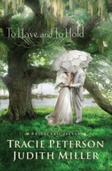 To Have and to Hold: Bridal Veil Island Series, #1