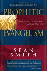 Prophetic Evangelism: Empowering a Generation to Seize Their Day - eBook