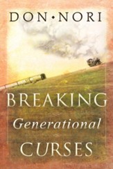 Breaking Generational Curses: Releasing God's Power in Us, Our Children, and Our Destiny - eBook