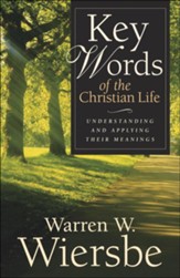 Key Words of the Christian Life: Understanding and Applying Their Meanings - eBook