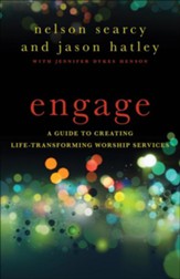 Engage: A Guide to Creating Life-Transforming Worship Services - eBook