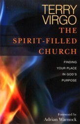 The Spirit-Filled Church: Finding Your Place in God's Purpose