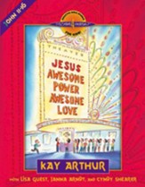Jesus-Awesome Power, Awesome Love:  John 11-16 - eBook