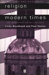 Religion in Modern Times: An Anthology