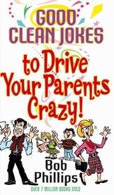 Good Clean Jokes to Drive Your Parents Crazy - eBook