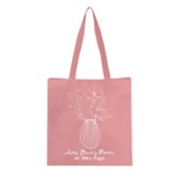 Where Flowers Bloom Tote