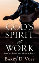 God's Spirit at Work: Lessons From the Mission Field