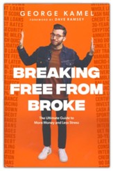 Breaking Free from Broke