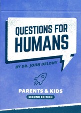 Questions for Humans: Parents & Kids 2nd Edition