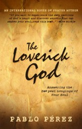 The Love Sick God: Answering the Deepest Longings of Your Soul - eBook