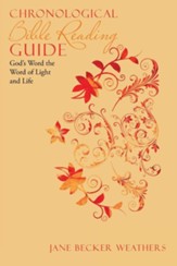 Chronological Bible Reading Guide: God's Word the Word of Light and Life
